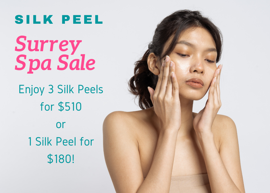 Silk Peel Surrey Spa Sale – The Skin Quench You Didn’t Know You Needed