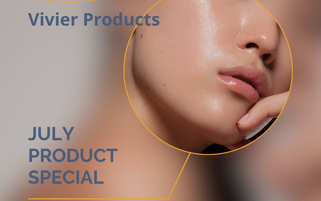 July Vivier Product Special: Understanding the Benefits of Quality Skincare