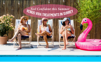 Feel Confident All Summer with Our Venus Viva Treatments in Surrey