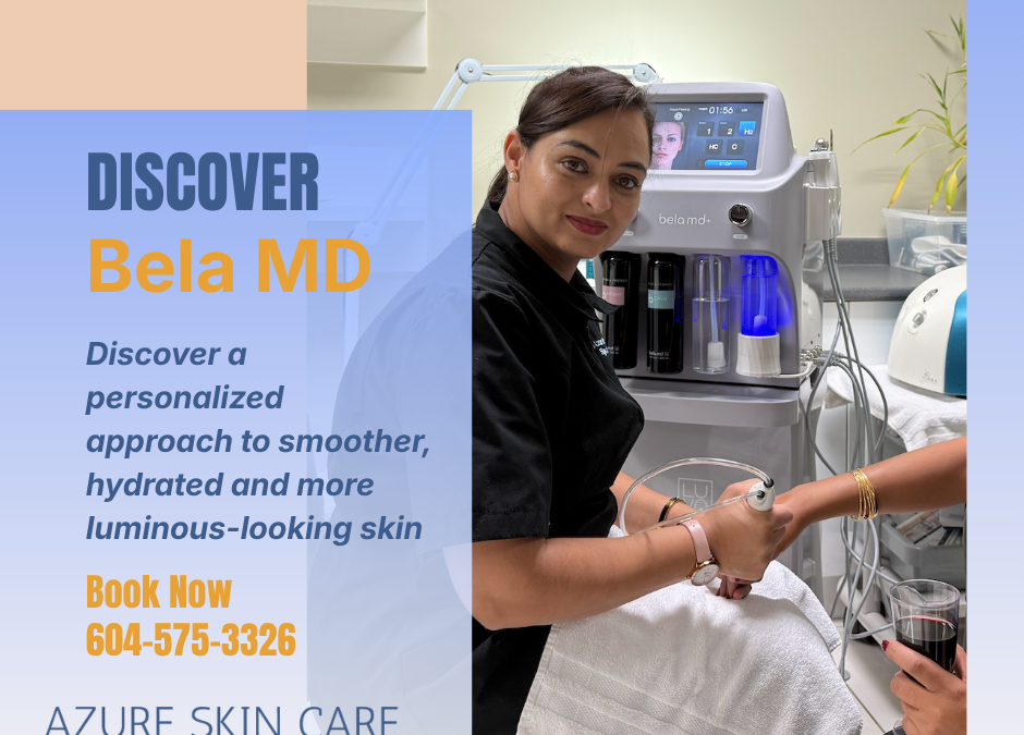 BELA MD in Surrey: Hydrate, Exfoliate and Refresh Your Skin